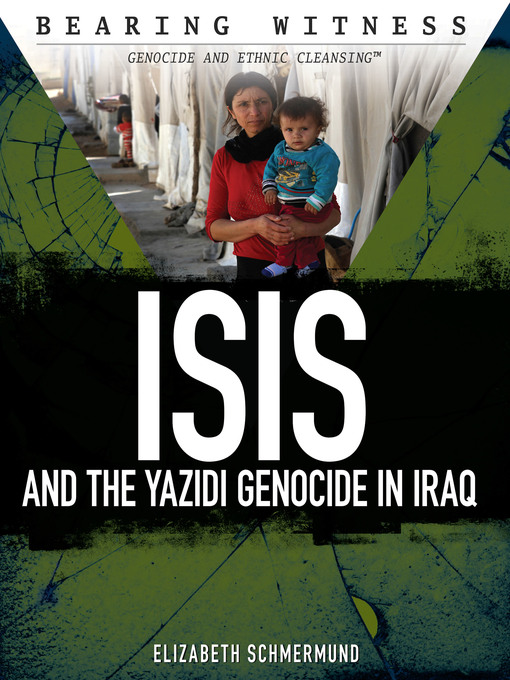 Title details for ISIS and the Yazidi Genocide in Iraq by Elizabeth Schmermund - Available